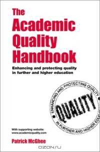 The Academic Quality Handbook: Enhancing Higher Education in Universities and Further Education Colleges