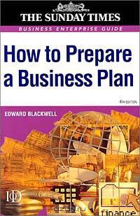 How to Prepare a Business Plan: Business Enterprise Guide ("Sunday Times" Business Enterprise S.)