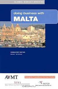 Doing Business With Malta (Global Market Briefings Series)