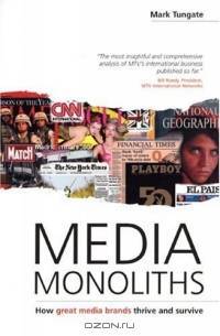 Media Monoliths: How Great Media Brands Thrive and Survive