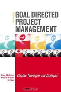 Goal Directed Project Management: Effective Techniques and Strategies