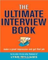The Ultimate Interview Book: Make A Great Impression And Get That Job