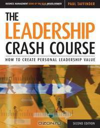 The Leadership Crash Course: How to Create a Personal Leadership Value