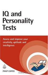 IQ and Personality Tests: Assess Your Creativity, Aptitude and Intelligence