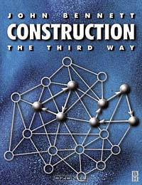 Construction the Third Way, Managing Cooperation and Competition in Construction