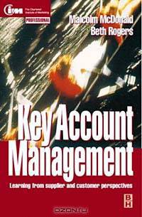 Key Account Management: Learning Form Supplier & Customer Perspectives