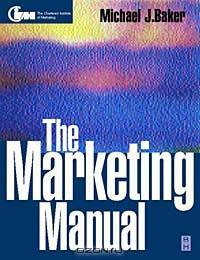 The Marketing Manual (Cim Professional.)