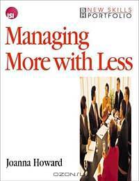 Managing More with Less : Handling multiple priorities (New Skills Portfolio)