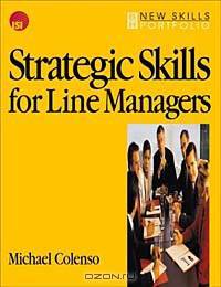 Strategic Skills for Line Managers (New Skills Portfolio)