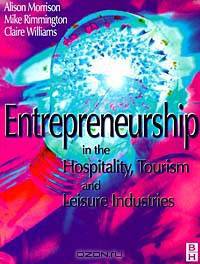 Entrepreneurship in the Hospitality, Tourism and Leisure Industries