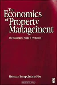 Economics of Property Management: The Building as a Means of Production