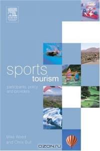 Sports Tourism : Participants, Policy and Providers