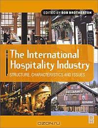 International Hospitality Industry : Structure, Characteristics and Issues