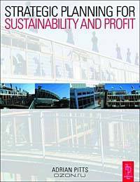 Planning and Design Strategies for Sustainability and Profit : Pragmatic sustainable design on building and urban scales