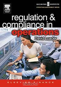 Regulation and Compliance in Operations (Securities Institute Global Capital Markets)