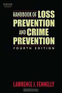 Handbook of Loss Prevention and Crime Prevention, Fourth Edition