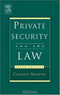 Private Security and the Law, Third Edition