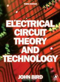 Electrical Circuit Theory and Technology, Third Edition (Electrical Circuit Theory and Technology) (Electrical Circuit Theory and Technology)