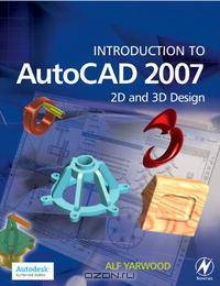 Introduction to AutoCAD 2007: 2D and 3D Design