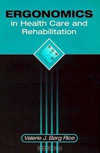 Ergonomics in Health Care and Rehabilitation