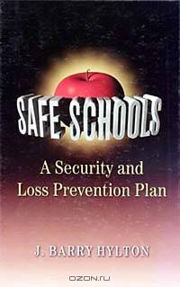 Safe Schools: A Security and Loss Prevention Plan