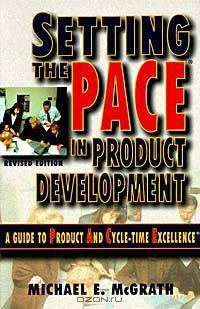 Setting the PACE in Product Development, A Guide to Product and Cycle-time Excellence