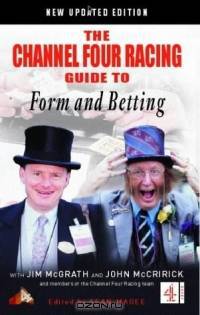 Channel Four Racing: Betting and Form (Channel Four Racing Guides)