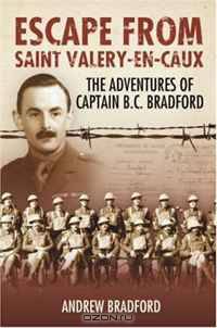 Escape from Saint Valery-en-Caux: The Adventures of Captain B.C. Bradford