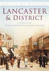 Lancaster and District: In Old Photographs