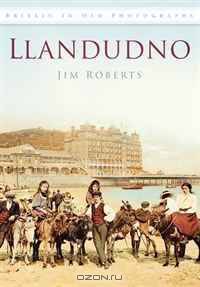 Llandudno (Britain in Old Photographs)