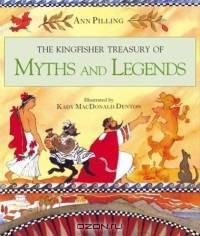 The Kingfisher Treasury of Myths and Legends