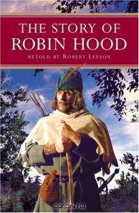 The Story of Robin Hood (Kingfisher Epics)