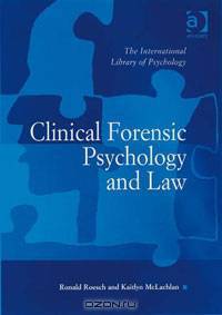Clinical Forensic Psychology and Law