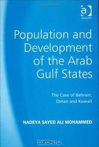 Population and Development of the Arab Gulf States: The Case of Bahrain, Oman and Kuwait