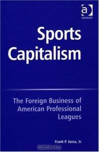 Sports Capitalism: The Foreign Business Of American Professional Leagues
