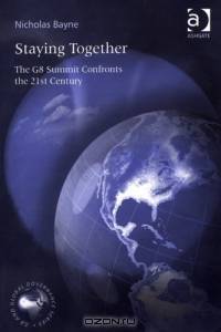 Staying Together: The G8 Summit Confronts The 21st Century (G8 and Global Governance)