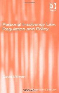 Personal Insolvency Law, Regulation And Policy (Markets and the Law)