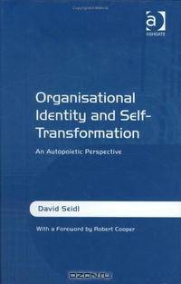 Organisational Identity And Self-transformation: An Autopoietic Perspective