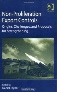Non-proliferation Export Controls: Origins, Challenges, And Proposals for Strengthening
