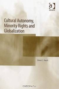 Cultural Autonomy, Minority Rights And Globalization