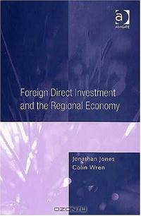 Foreign Direct Investment And the Regional Economy