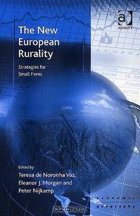 The New European Rurality: Strategies for Small Firms (Ashgate Economic Geography Series)