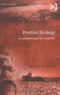Positive Ecology: Sustainability And the 