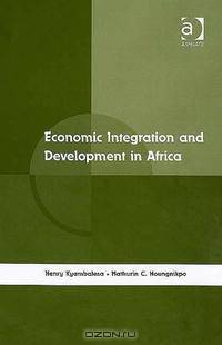 Economic Integration And Development in Africa
