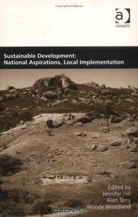 Sustainable Development: National Aspirations, Local Implementation