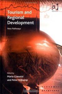 Tourism And Regional Development: New Pathways (Ashgate Economic Geography Series)