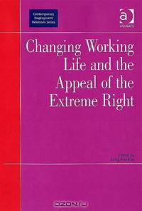 Changing Working Life and the Appeal of the Extreme Right