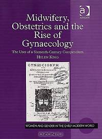 Midwifery, Obstetrics and the Rise of Gynaecology
