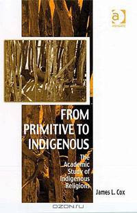 From Primitive to Indigenous