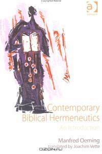 Contemporary Biblical Hermeneutics: An Introduction